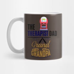 the therapist dad t shirt Mug